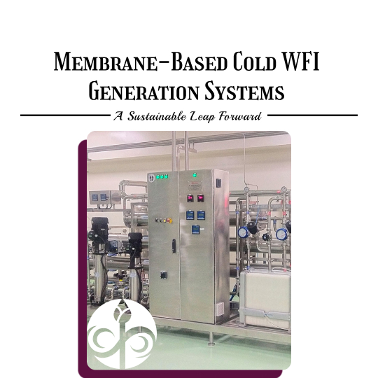 Komal Industries Membrane-Based Cold WFI Systems